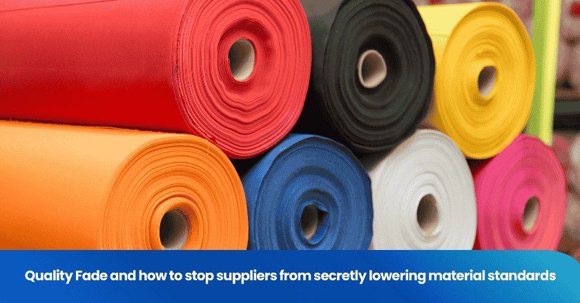 Quality Fade and how to stop suppliers from secretly lowering material standards